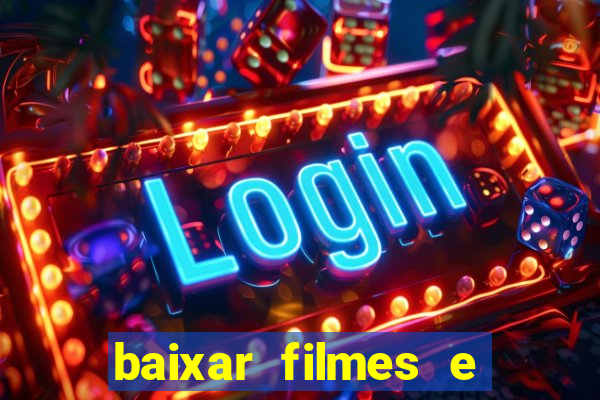 baixar filmes e series mp4